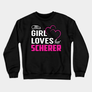 This Girl Loves Her SCHERER Crewneck Sweatshirt